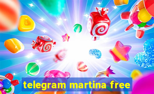 telegram martina free